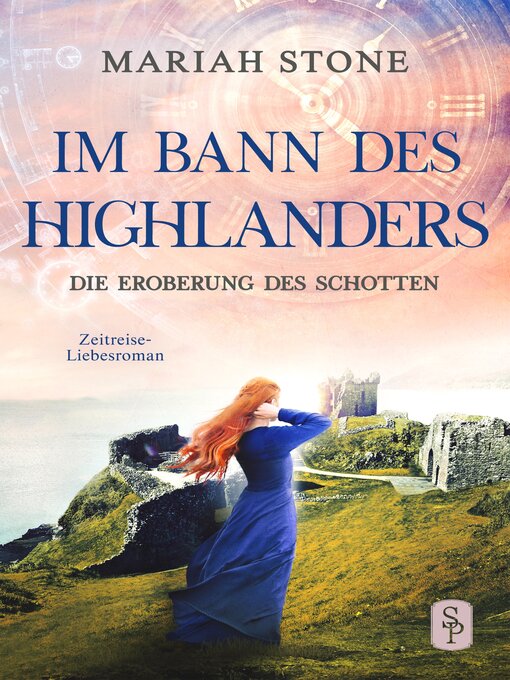 Title details for Die Eroberung des Schotten--Neunter Band der Im Bann des Highlanders-Reihe by Mariah Stone - Available